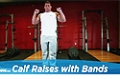 Exercise Guides: Calf Raises - With Bands, Male/Short Clip