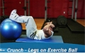 Exercise Guides: Crunch - Legs On Exercise Ball, Male/Short Clip