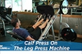 Exercise Guides: Calf Press On The Leg Press Machine, Male/S