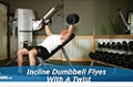 Exercise Guides: Incline Dumbbell Flyes - With A Twist, Male