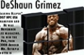 2008 Iron Man Pro Video Series, Episode #1: DeShaun Grimez