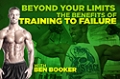 Video Article: Training To Failure With Ben Booker