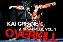 Kai Greene | A New Breed, Vol. 1 | Overkill Kai Greene | A New Breed, Vol. 1 | Overkill